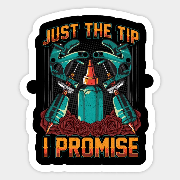 Funny Just The Tip I Promise Tattoo Artist Ink Pun Sticker by theperfectpresents